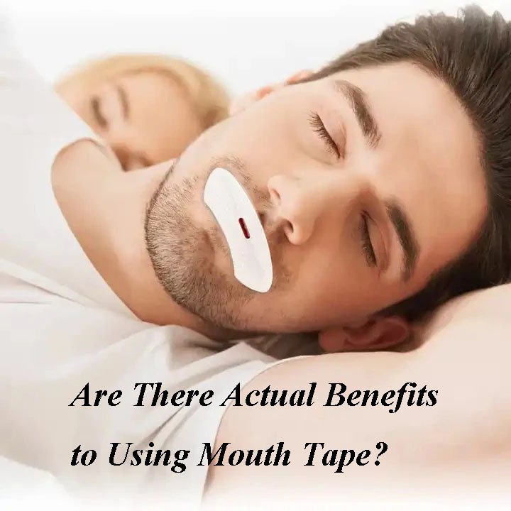 Are There Actual Benefits to Using Mouth Tape?